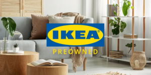 Ikea Preowned, nasce il nuovo marketplace per l'usato